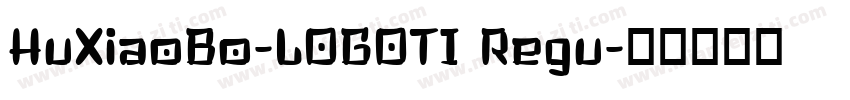 HuXiaoBo-LOGOTI Regu字体转换